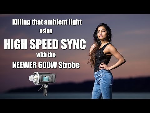 Killing that ambient light using HIGH SPEED SYNC with the NEEWER 600w Strobe