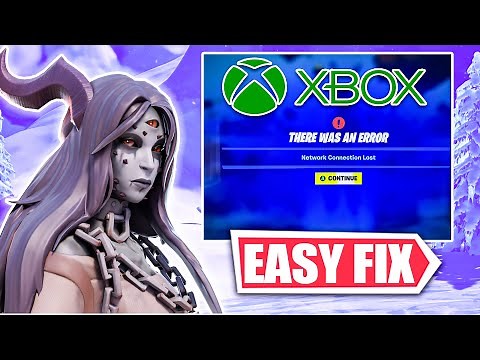 How to Fix Fortnite "There was an Error : Network Connection Lost" in Xbox | Fix Fortnite Xbox