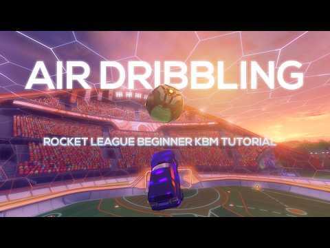ROCKET LEAGUE AIR DRIBBLE TUTORIAL (KBM)