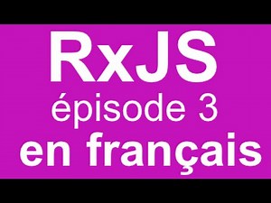 RxJS - tutoriel 3 : opérateurs de création d'observables of() et from()