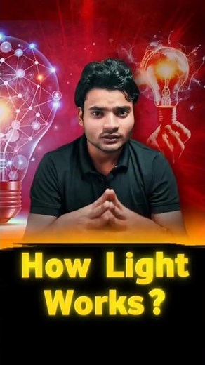 How Light Works 💡 | Working Principle of Light Explained 🕯️