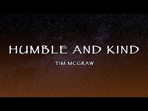 Tim McGraw - Humble And Kind (Lyrics)