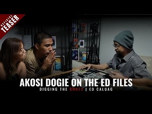 TEASER | Akosi Dogie x Ed Caluag