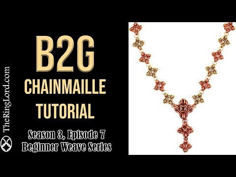 B2G Chainmaille Tutorial - Beginner Weave Series - TheRingLord.com