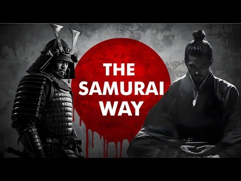 The SAMURAI WAY | The Secret Wisdom of BUSHIDO