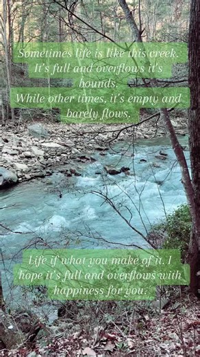 Life is what you make of it, make the best of what you have and be thankful even when it’s not easy.