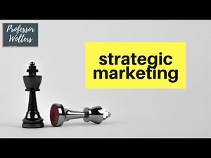 What is Strategic Marketing?