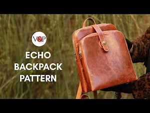 How to Make the Echo Backpack (Link to Pattern in Description)