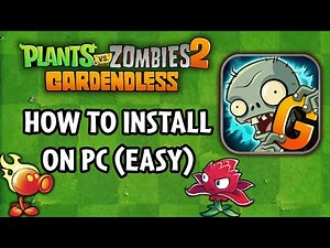 How To Install Plants Vs Zombies 2 on pc | PVZ Gardenless Guide