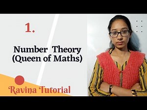 1. Introduction to Number Theory | Queen of mathematics | Ravina Tutorial | in Hindi