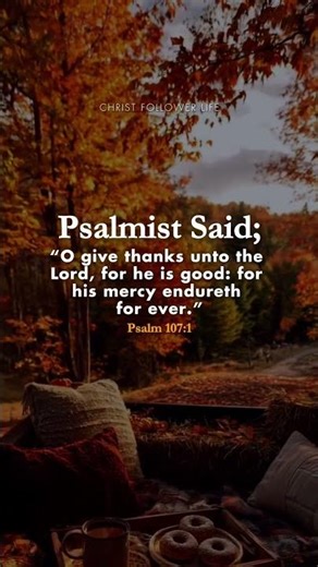 Give Thanks to the Lord 🙌 His Mercy Endures Forever | Psalm 107:1 #jesuschrist #bibleverses