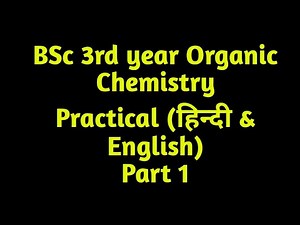 BSc 3rd year Organic Chemistry practical -1