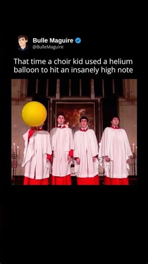 That time a choir kid used a helium balloon to hit an insanely high note