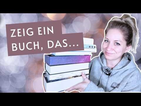 Zeig ein Buch, das... ich selten zeige, bei dem ich geweint habe & andere Späße | Book Challenge