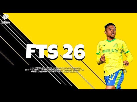 DOWNLOAD FTS 2026 BETWAY PREMIERSHIP | REALISTIC GAMEPLAY, TOP TEAMS & BIG GOALS