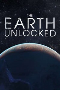 The Earth Unlocked (2022-2024) - TV Show