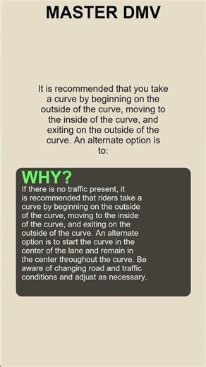 It is recommended that you take a curve by beginning on the outside of the curve