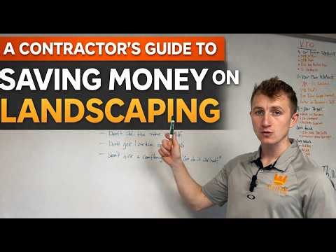 A Contractor’s Guide to Saving Money on Landscaping