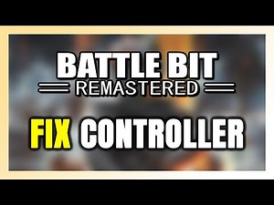 How to FIX BattleBit Remastered Controller/Gamepad Not Working on PC