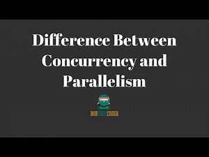 Concurrency Vs Parallelism with example | What is concurrency and parallelism | Bob The Coder