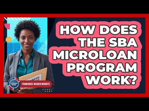 How Does The SBA Microloan Program Work?