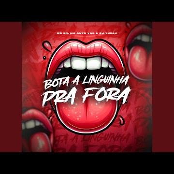 Bota a Linguinha pra Fora
