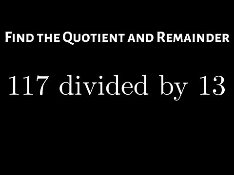 Learn How to Find the Quotient and Remainder when Dividing Whole Numbers