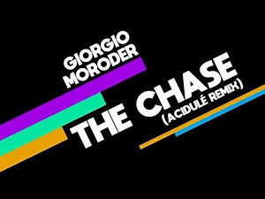 Giorgio Moroder - The Chase (Acidulé Remix)