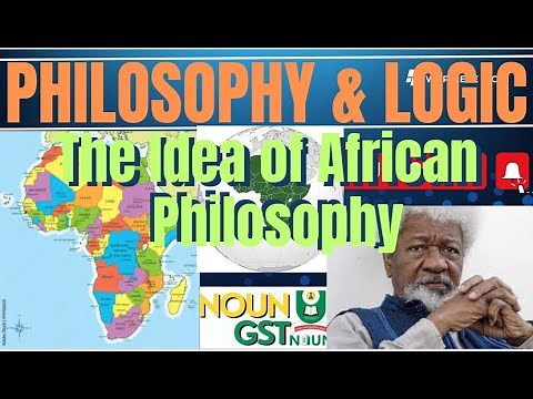 Philosophy and Logic || The Idea of African Philosophy
