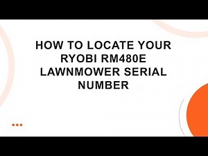 How to Locate Your RYOBI RM480E Lawnmower Serial Number