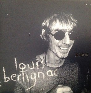 Louis Bertignac - Je Joue