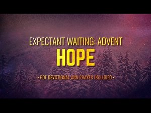 Expectant Waiting: Hope (Advent) | Hyper Pixels Media