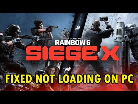 Fix Rainbow Six Siege X Not Loading/Stuck on Loading Screen On PC