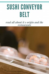 Sushi Conveyor Belt restaurants "kaiten-zushi": what you need to know