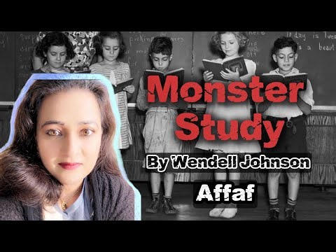 Monster Study By Wendell Johnson | Child Behavior | Education | Affaf