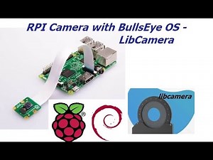 Raspberry PI LIB Camera with Bulls Eye OS