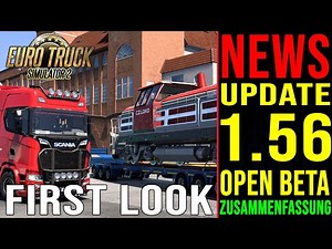 ETS2 1.56 Update Open Beta NEWS 🚨 First Look Update 1.56 ist da - Zusammenfassung