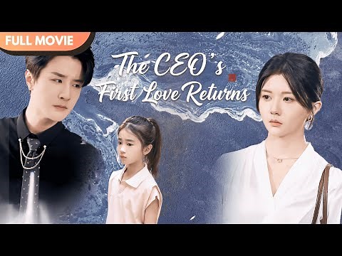 [ENG SUB] Reunited at Last—The CEO’s First Love Is Back | Full #cdrama