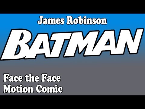 Batman. Face the Face. Motion Comic