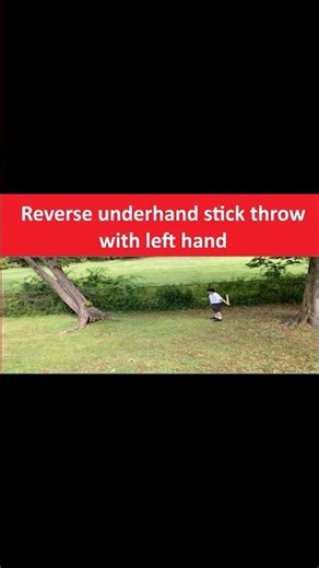 Reverse underhand stick throw with left hand