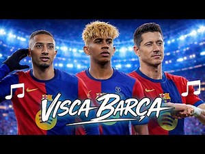 🎵 Fc Barcelona - Visca Barça | Chanson Officielle 🎵