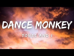 Tones and I - Dance Monkey (LYRICS)