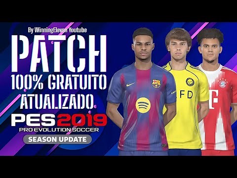 PES 2019 PATCH UPDATED SEASON 2026 WITH REAL SCORES, FACES AND UNIFORMS | 100% FREE