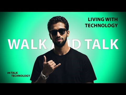 Talk Technology: Living with Technology | Walk & Talk