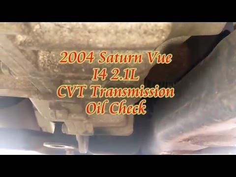 2004 Saturn Vue I4 CVT Transmission Oil & Fill Plug check.