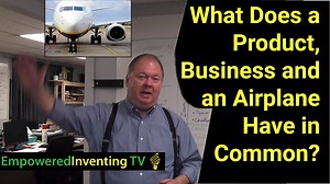 What Does a Product, Business and an Airplane Have in Common?