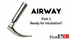 Emergency Airway Management Part 2: Is the patient ready for intubation? - First10EM