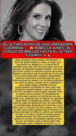 🔴 ¡HASTA SIEMPRE! La impactante y valiente historia de Rebecca Jones y su legado eterno 💔😭