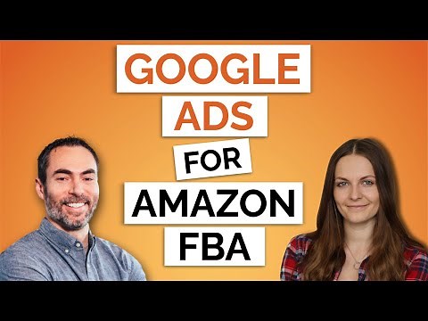 How to Run Google Ads for Amazon Products - 3 Strategies to Drive Traffic from Google
