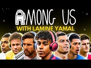Messi & Ronaldo play AMONG US with Lamine Yamal!